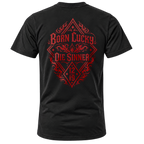 T-Shirt Born Lucky Die Sinner S/R