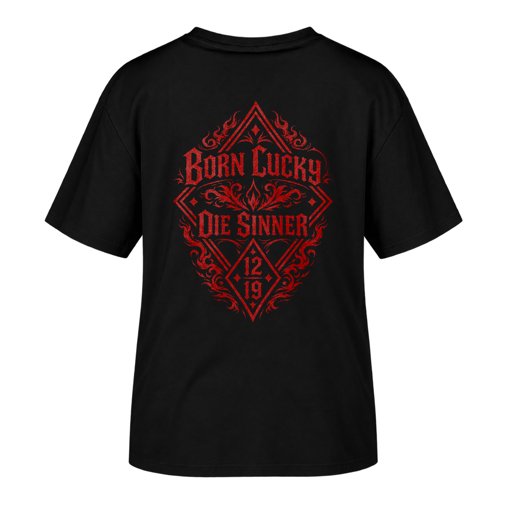 Women Oversize Fit T-Shirt  Born Lucky Die Sinner S/R